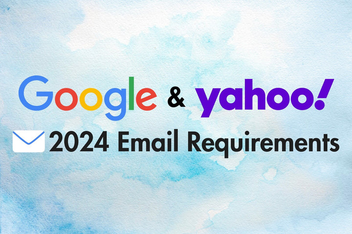 Google and Yahoo 2024 Email Requirements